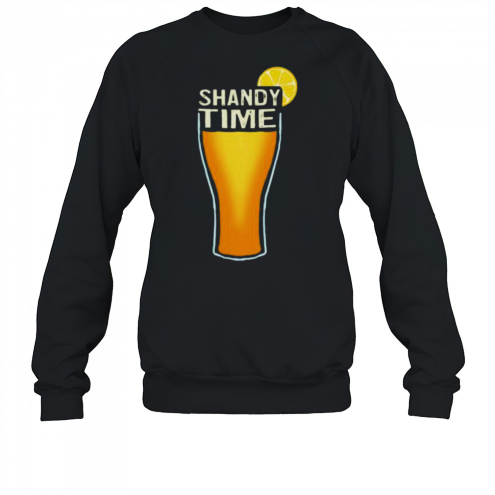 Shandy time shirt Sweatshirt
