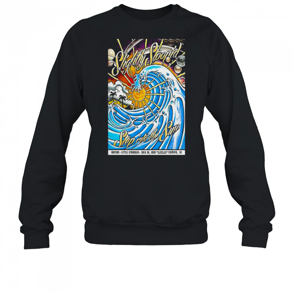Slightly Stoopid In Nampa ID On Jul 26 2025 Tour Poster T-Shirt Sweatshirt