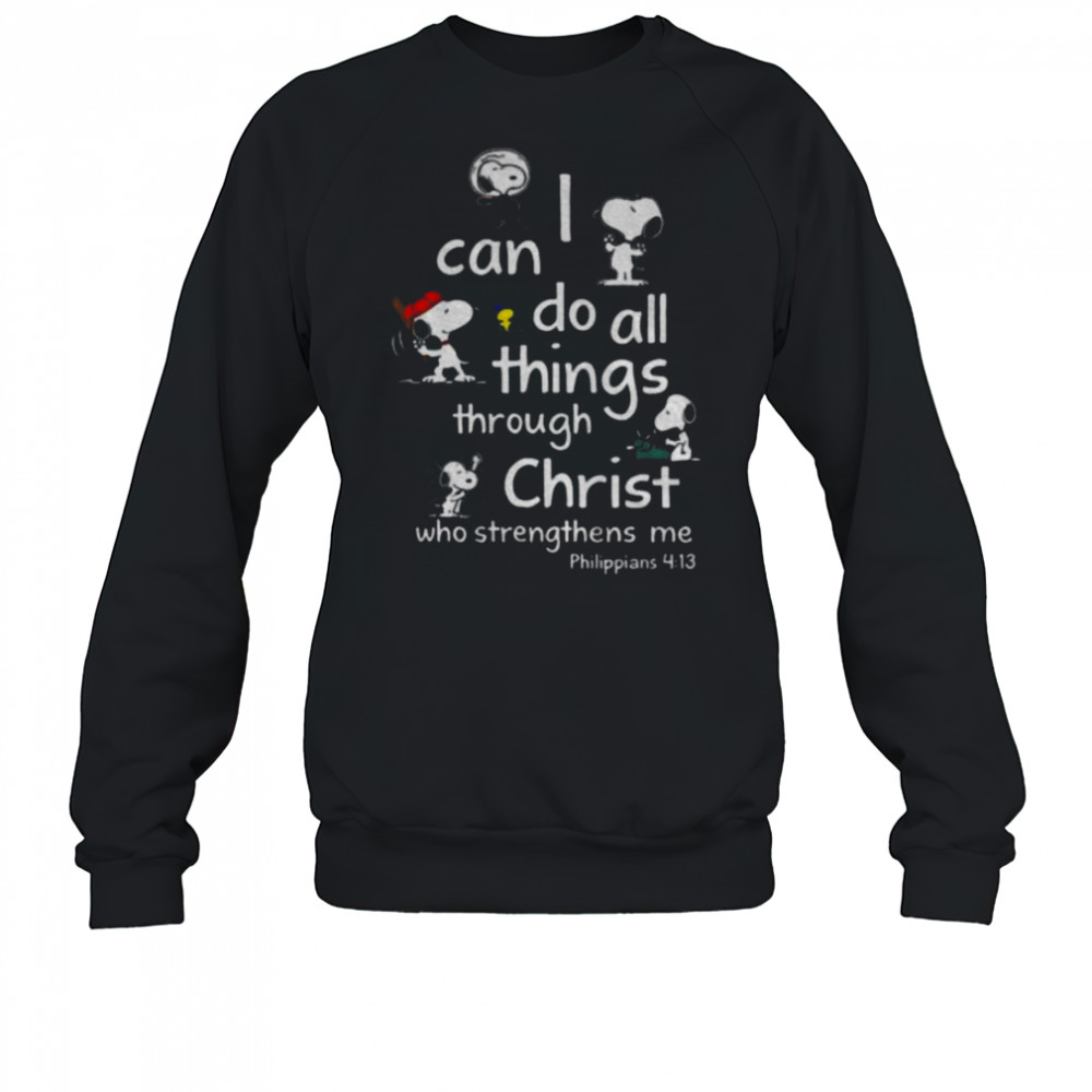 Snoopy I can do all things through christ who strengthens me shirt Sweatshirt