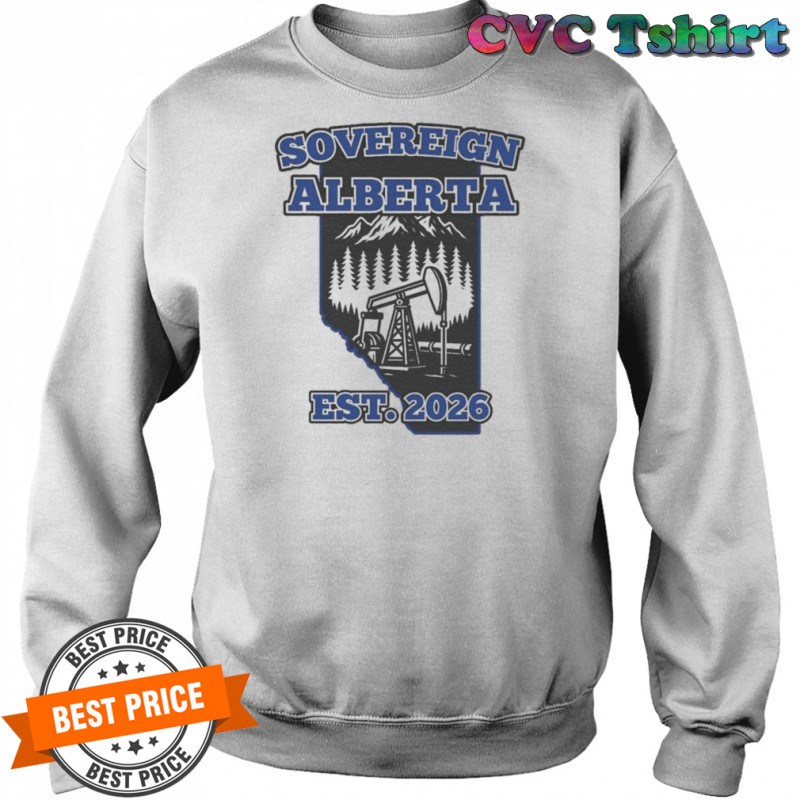 Sovereign Alberta Est 2026 T-shirt Sweatshirt