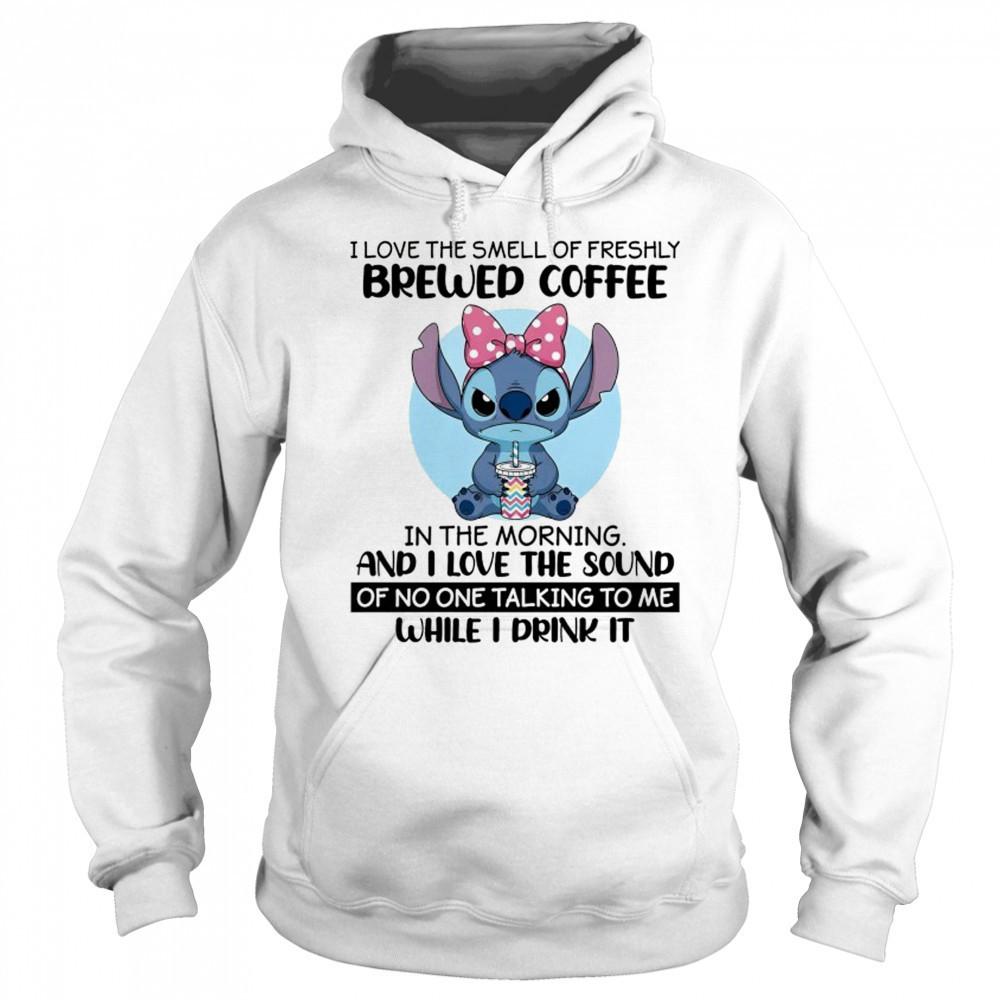 Stitch I love the smell of freshly Brewed Coffee in the Morning shirt Sweatshirt