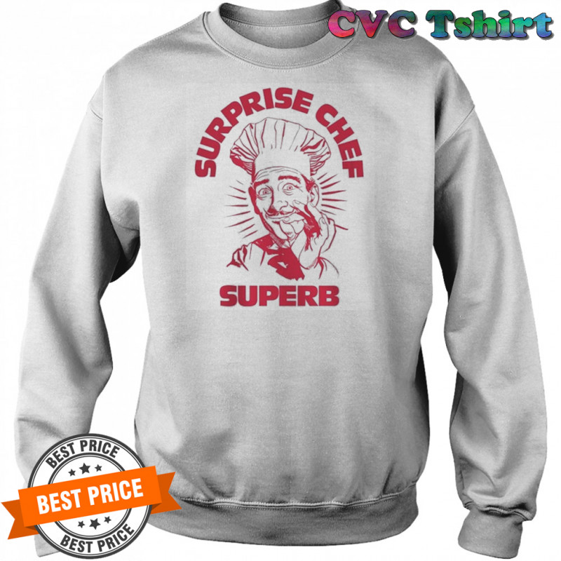 Surprise Chef Kiss Cigarettes T-shirt Sweatshirt