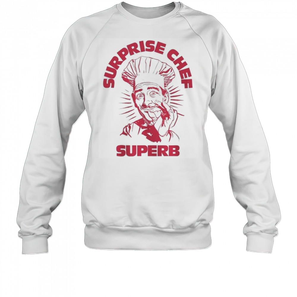 Surprise Chef Kiss Cigarettes T-shirt Sweatshirt