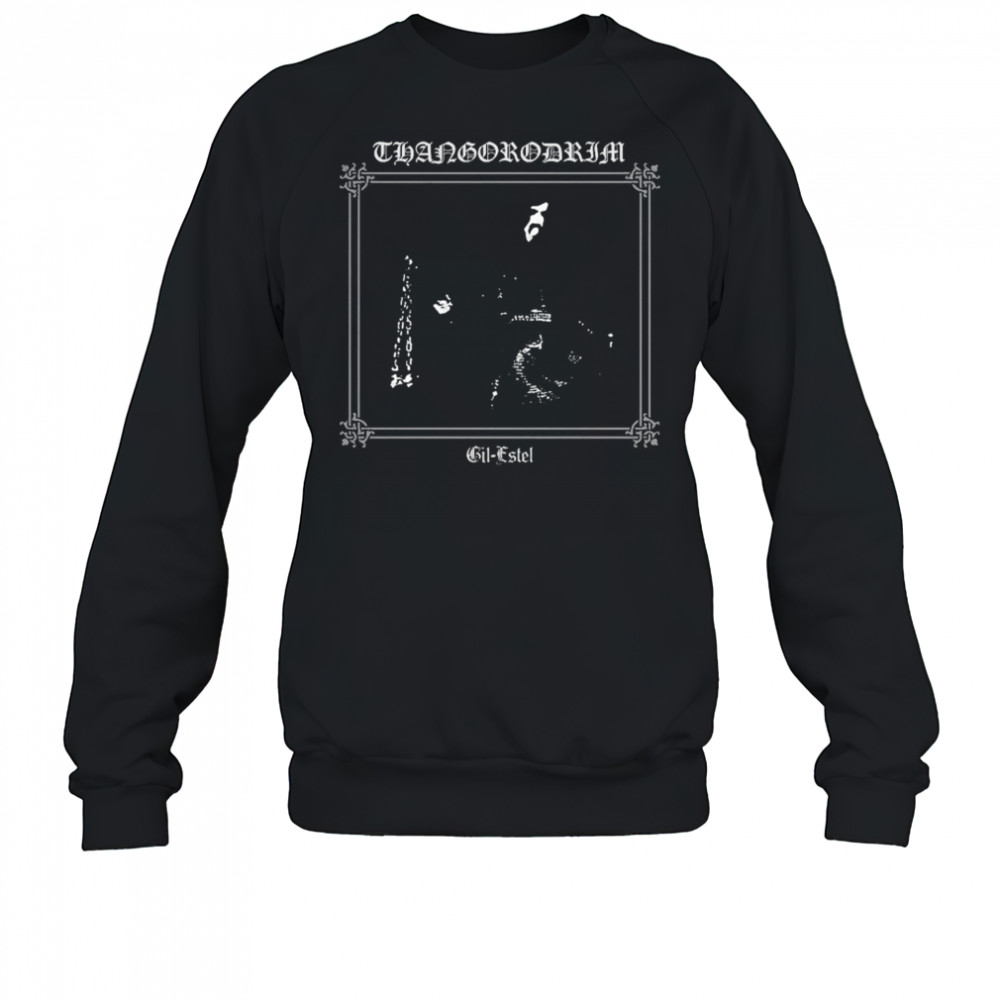 Thangorodrim Gil Estel T-shirt Sweatshirt