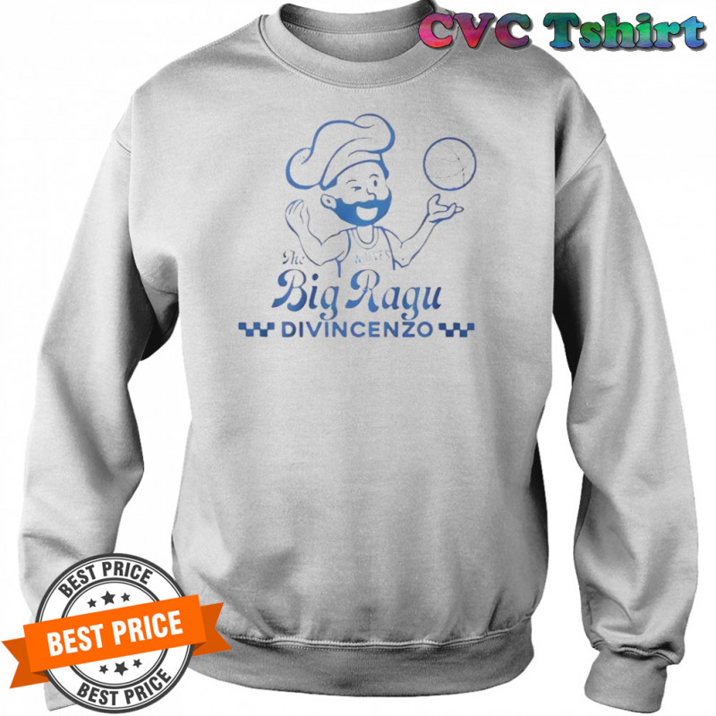 The Big Ragu Divincenzo Donte Divincenzo Minnesota Timberwolves T-Shirt Sweatshirt