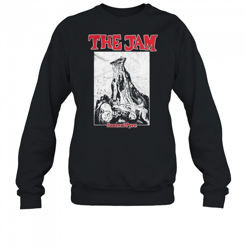 The Jam Funeral Pyre T-shirt Sweatshirt