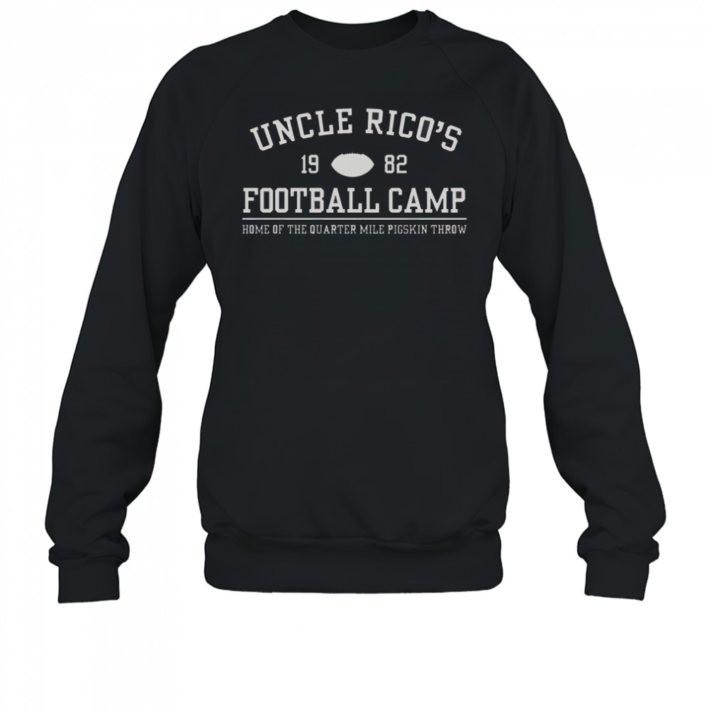 Uncle Rico’s Football Camp T-Shirt Sweatshirt