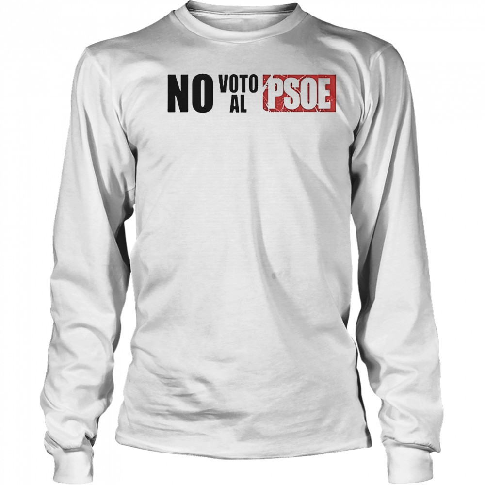 Vo No Voto AL Psoe T-Shirt Long Sleeved