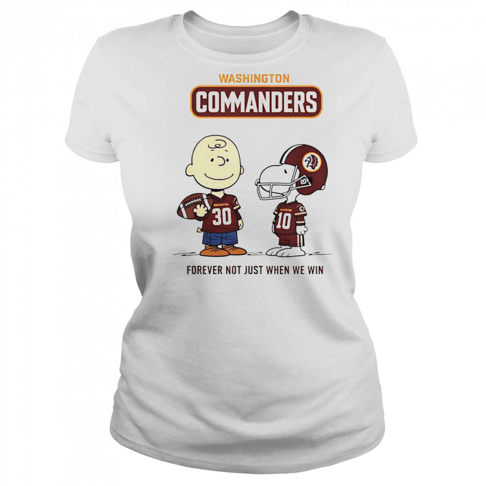 Washington Commanders Charlie Brown Snoopy Commanders Forever Not Just When We Win T-Shirt Women's T-shirt