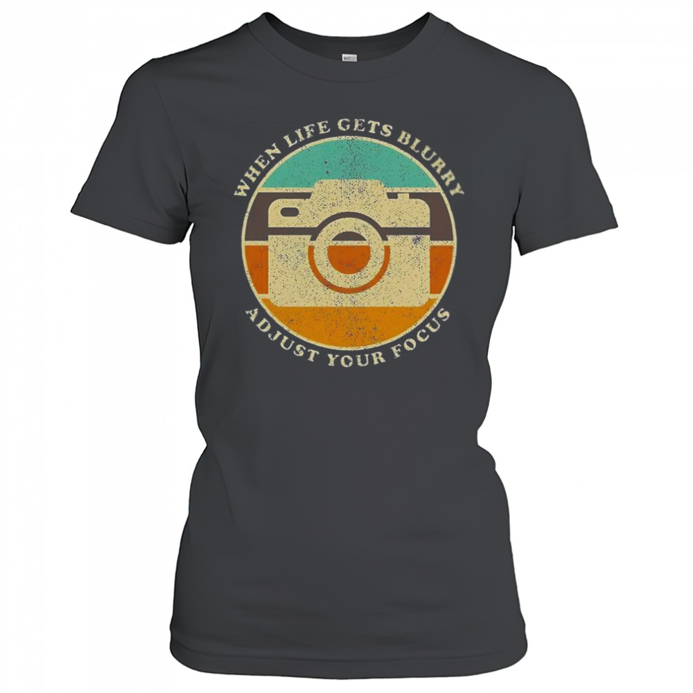 When Life Get Blurry Adjust Your Focus Vintage Camera Quote T-Shirt Women's T-shirt