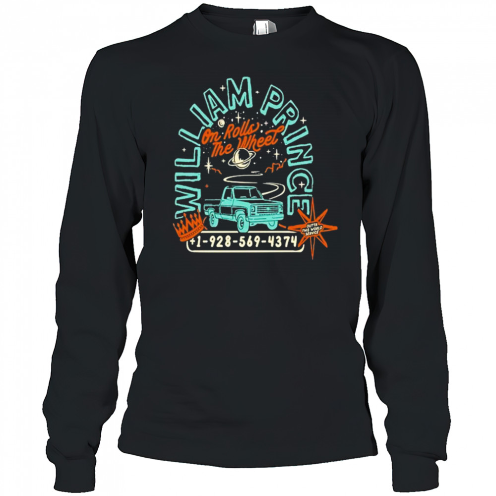 William Prince On Rolls the Wheel T-Shirt Long Sleeved