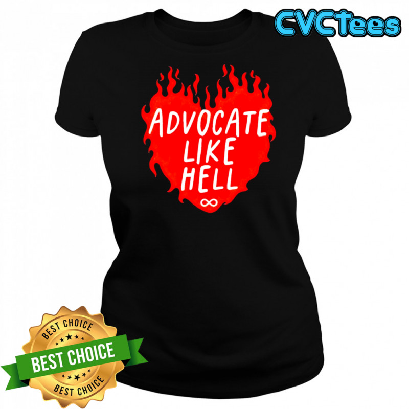 Advocate Like Hell Heart T-shirt Women's T-shirt