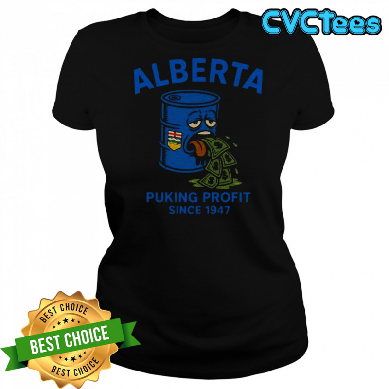 Alberta Puking Profit Since 1947 T-shirt Women's T-shirt