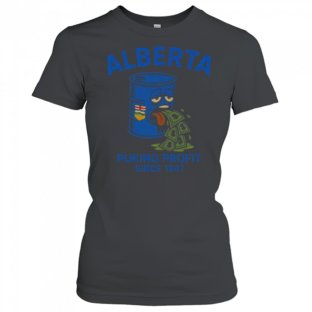 Alberta Puking Profit Since 1947 T-shirt Women's T-shirt