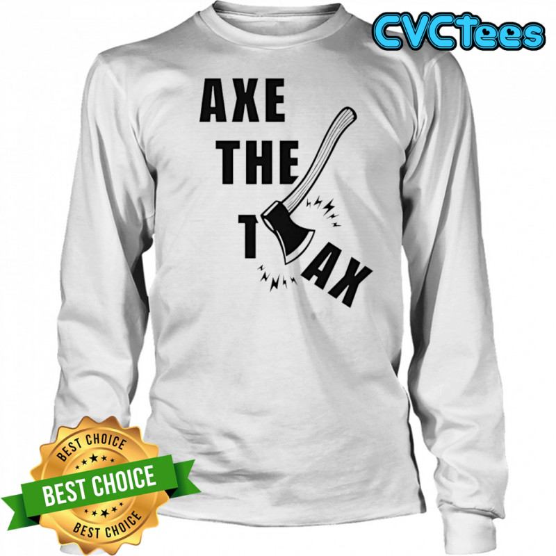 Alberta Unchained Axe The Tax shirt Long Sleeved