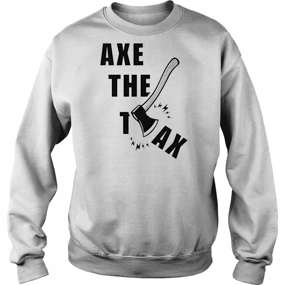 Alberta Unchained Axe The Tax shirt Hoodie