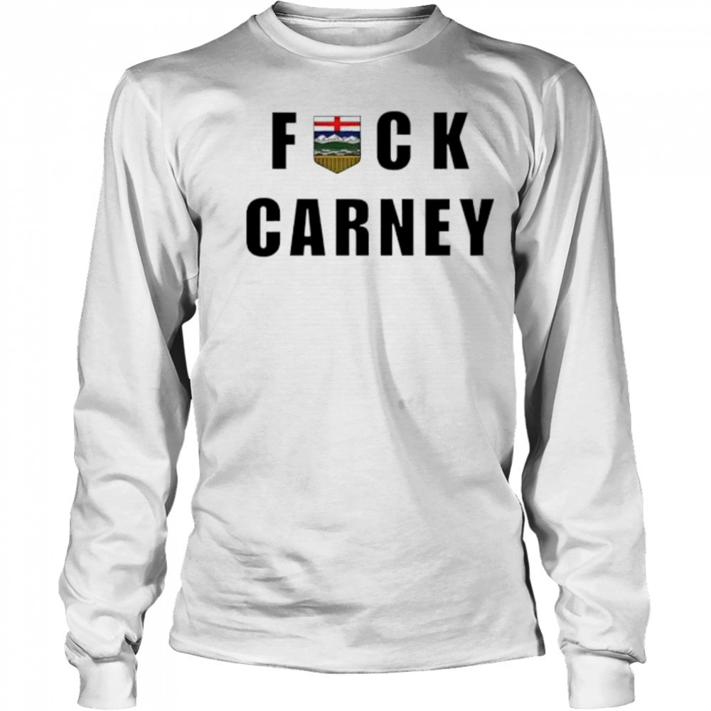 Alberta Unchained Fuck Carney shirt Long Sleeved