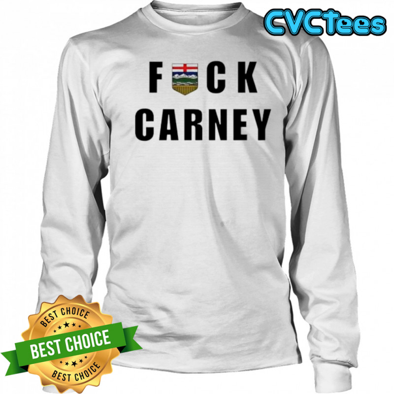 Alberta Unchained Fuck Carney shirt Long Sleeved
