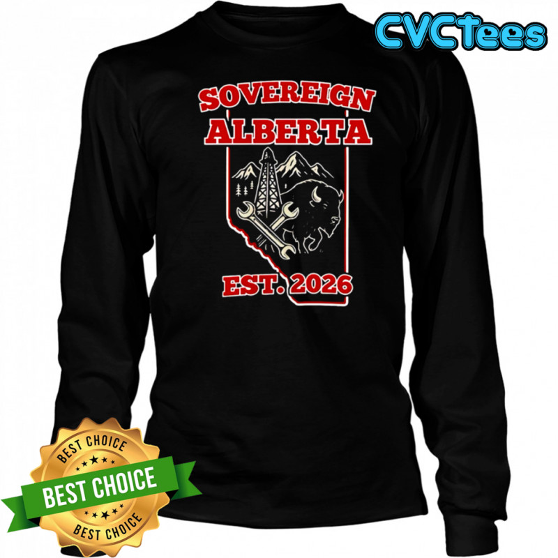 Alberta Unchained Sovereign In 26 Election Year shirt Long Sleeved