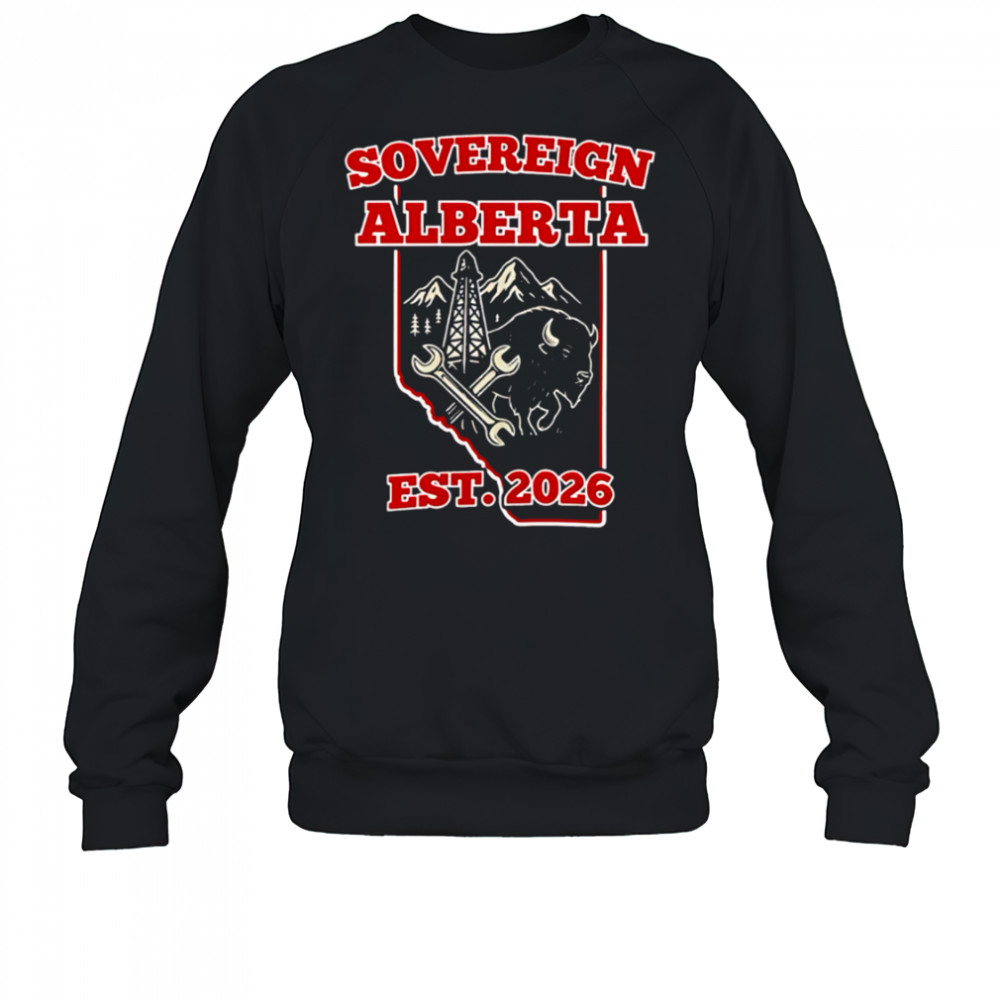 Alberta Unchained Sovereign In 26 Election Year shirt Sweatshirt