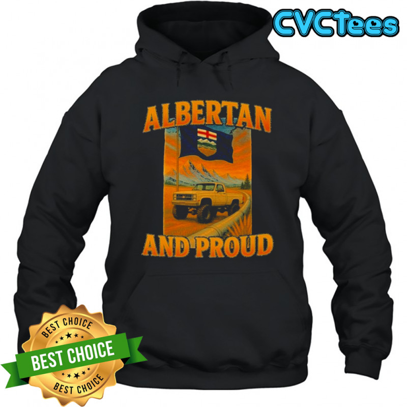 Albertan Proud Albertan T-shirt Hoodie