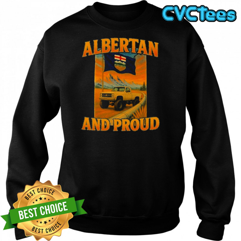 Albertan Proud Albertan T-shirt Sweatshirt