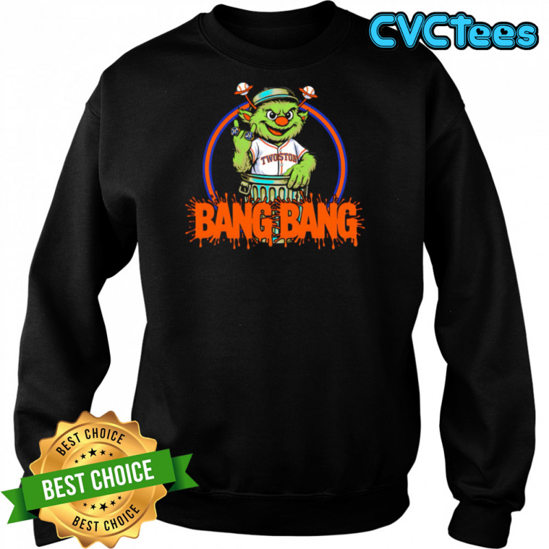Bang Bang Mascot Houston Astros shirt Sweatshirt