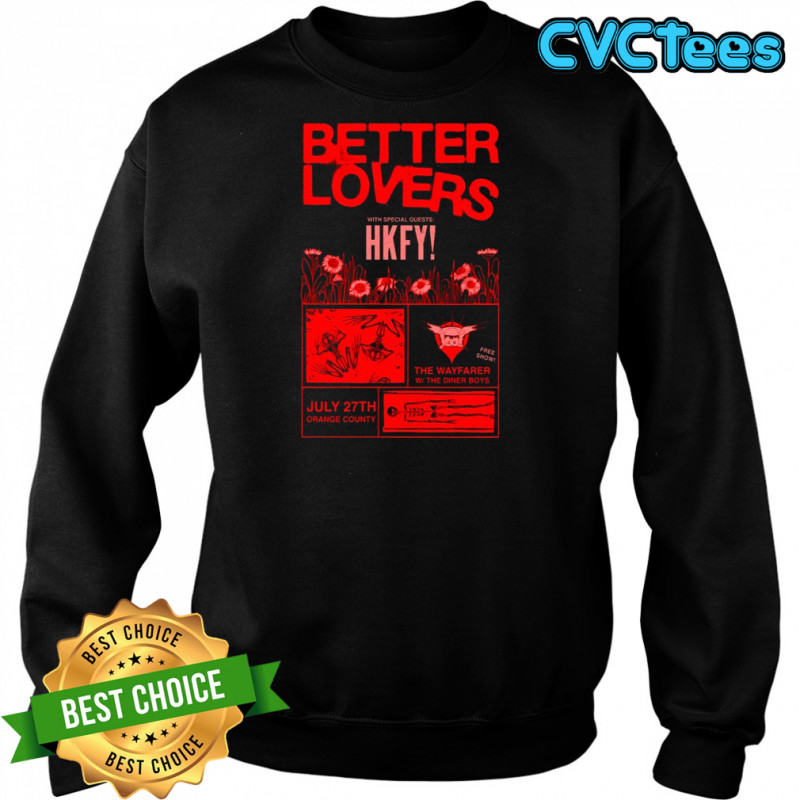 Better Lovers July 27 2025 Shoreline Waterfront Long Beach CA Poster T-Shirt Sweatshirt