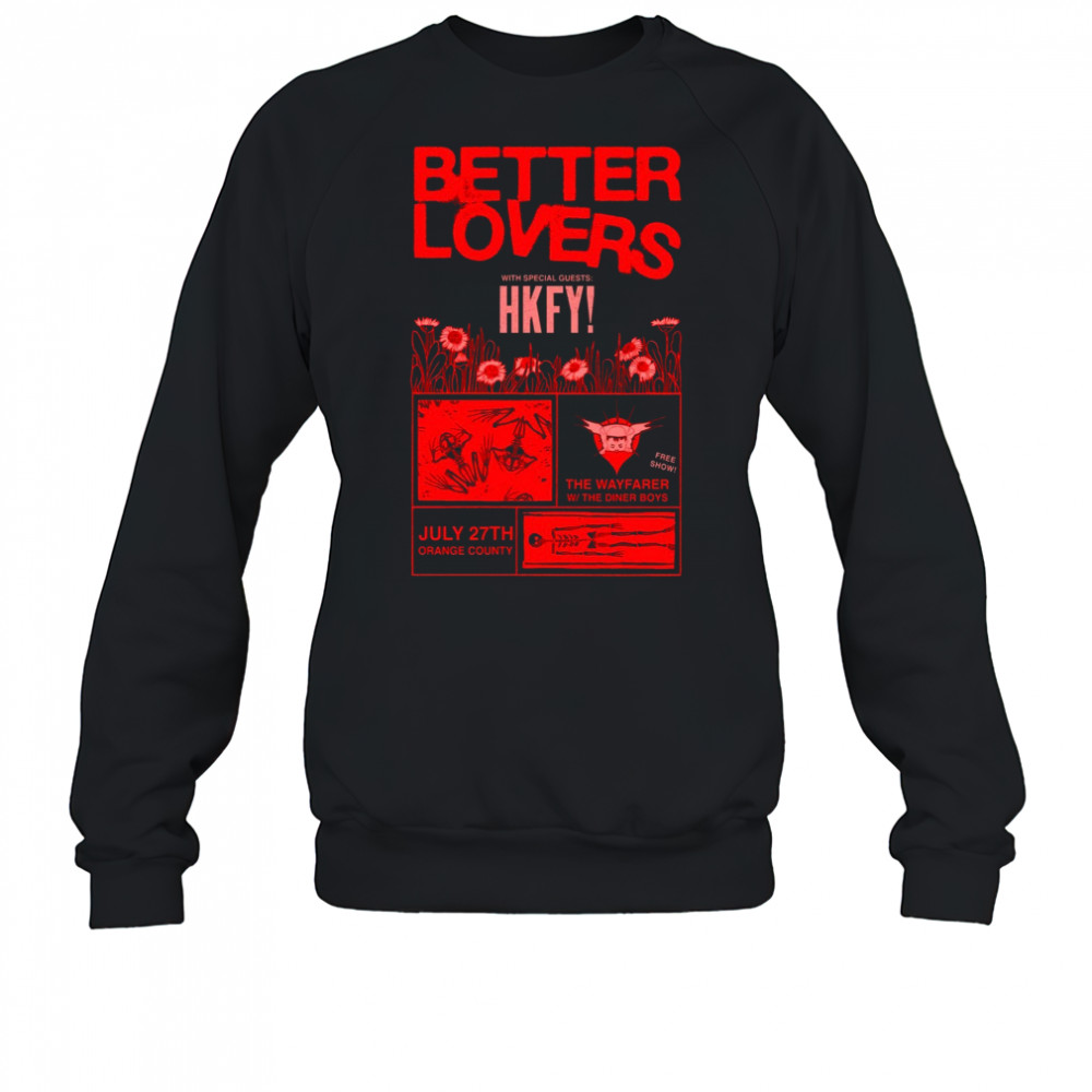 Better Lovers July 27 2025 Shoreline Waterfront Long Beach CA Poster T-Shirt Sweatshirt