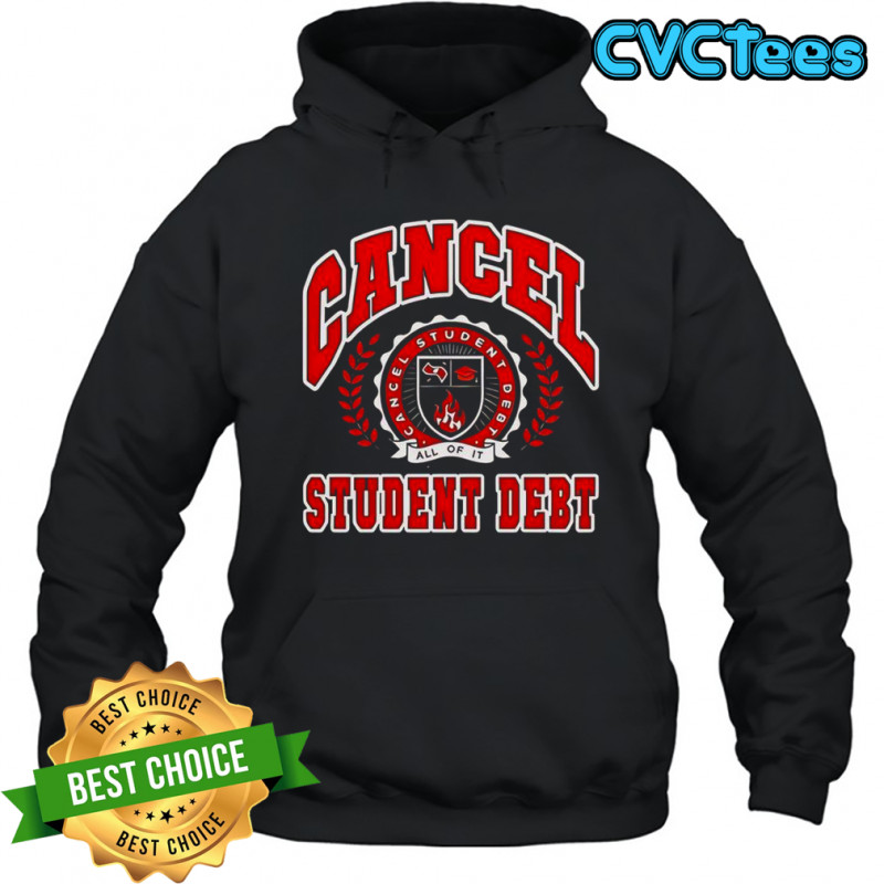 Cancel Student Debt T-Shirt Hoodie