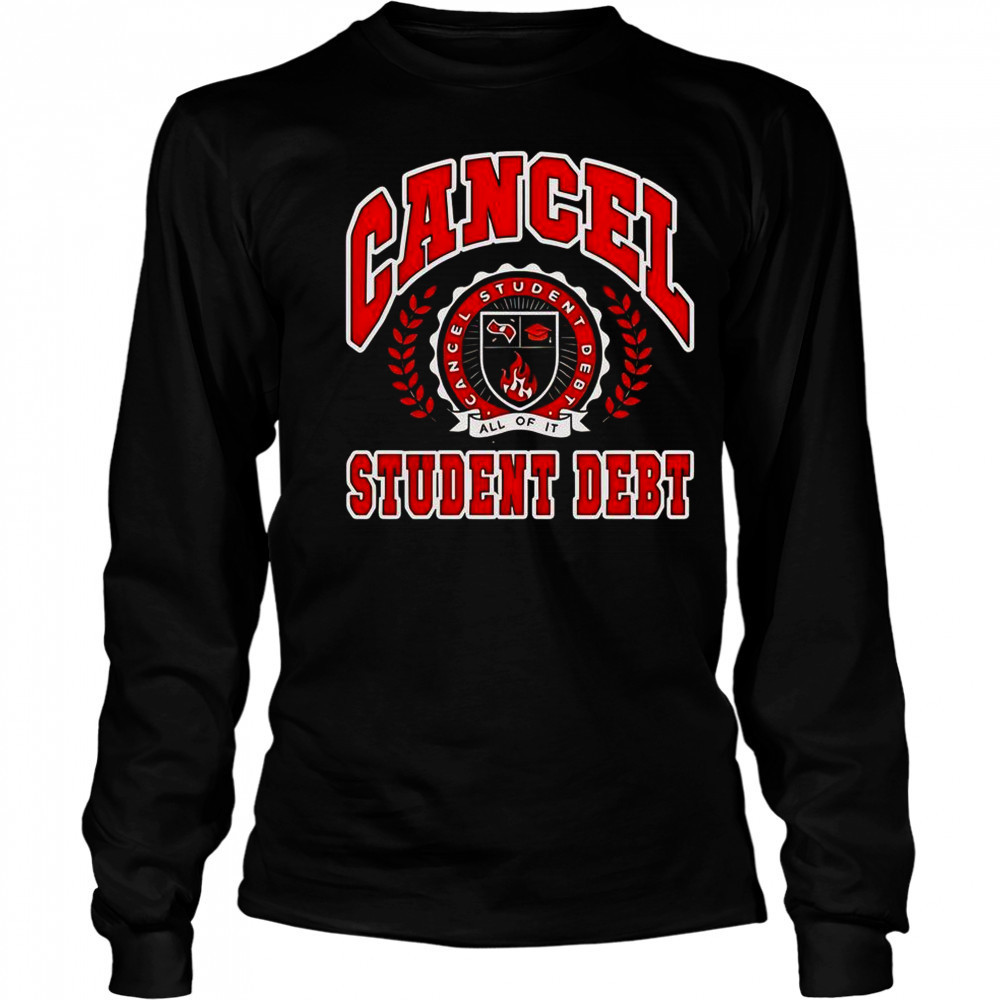 Cancel Student Debt T-Shirt Long Sleeved