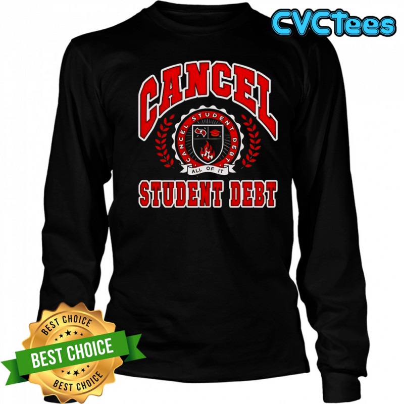 Cancel Student Debt T-Shirt Long Sleeved