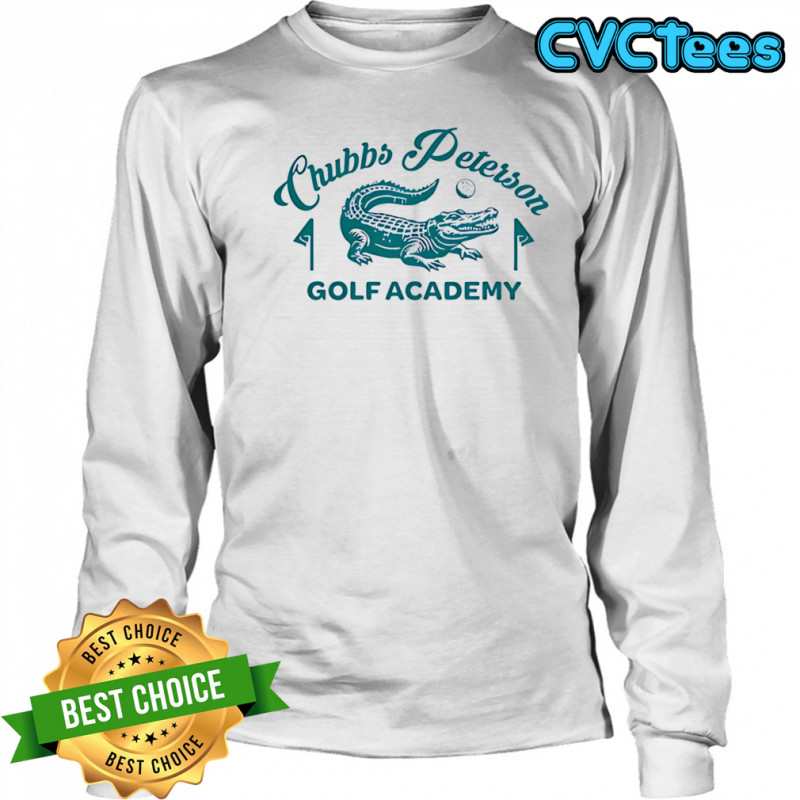 Chubbs peterson golf academy shirt Long Sleeved