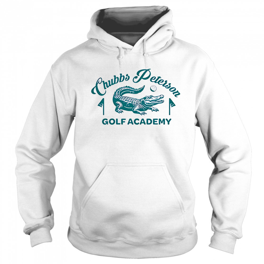 Chubbs peterson golf academy shirt Sweatshirt