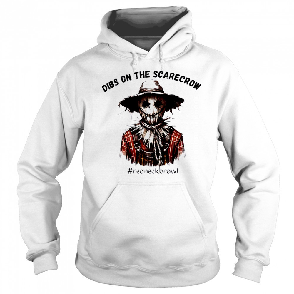 Dibs On The Scarecrow redneckbrawl Halloween shirt Sweatshirt