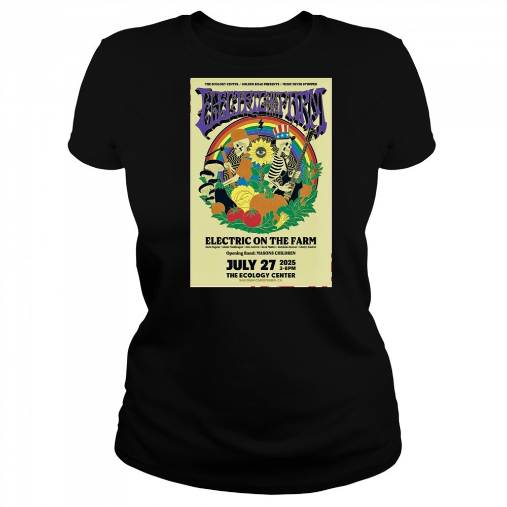 Electric on the Farm July 27 2025 The Ecology Center San Juan Capistrano CA Poster T-Shirt Women's T-shirt
