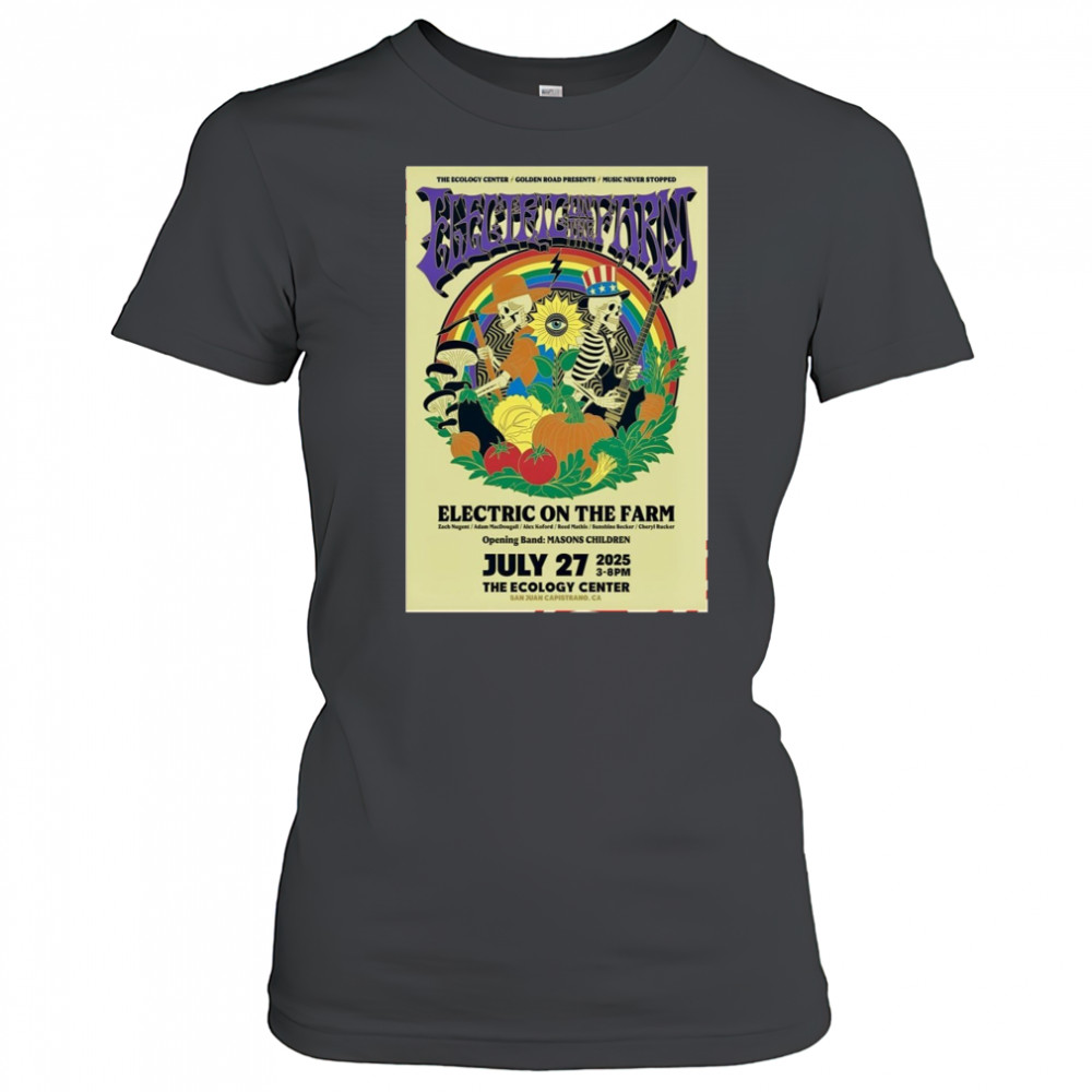 Electric on the Farm July 27 2025 The Ecology Center San Juan Capistrano CA Poster T-Shirt Women's T-shirt