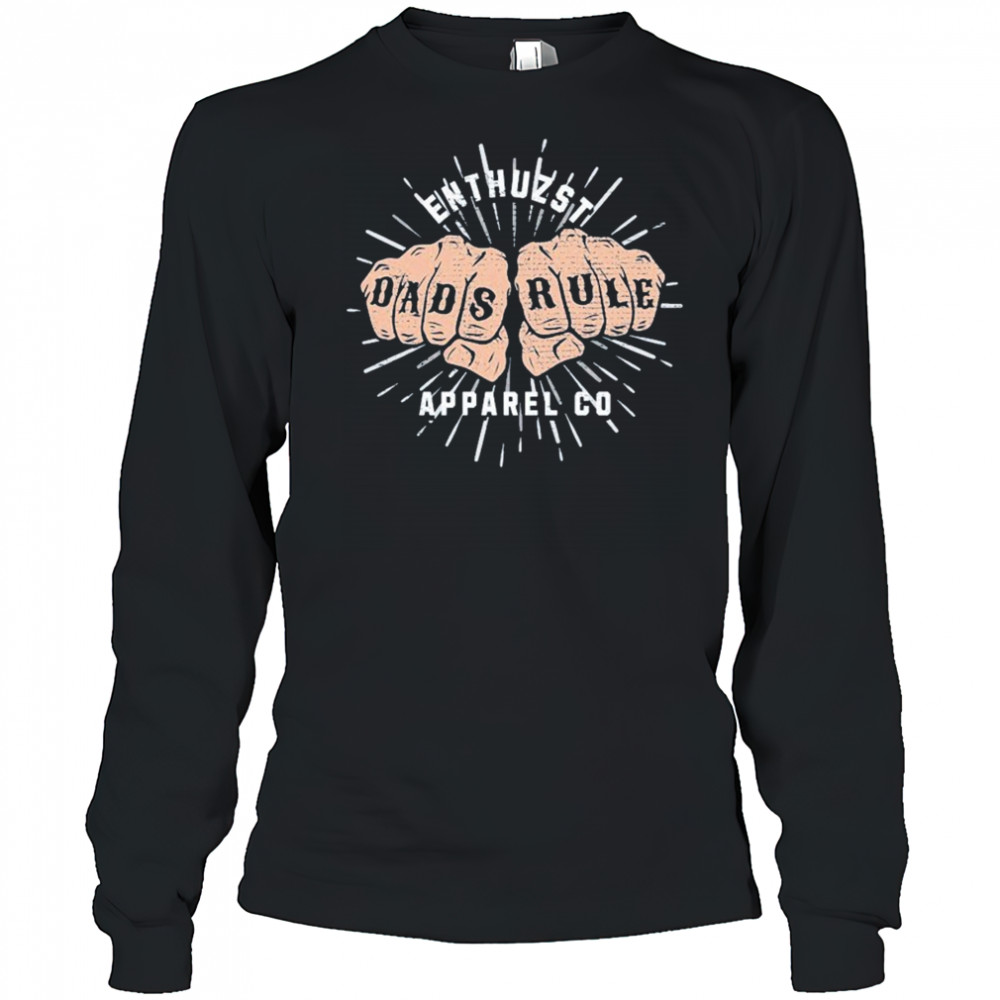 Enthuzst Dads Rule Hands T-shirt Long Sleeved