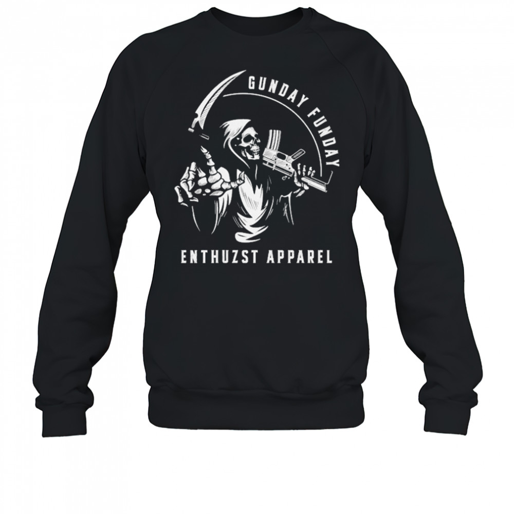 Gunday Funday Enthuzst Grim Reaper T-shirt Sweatshirt