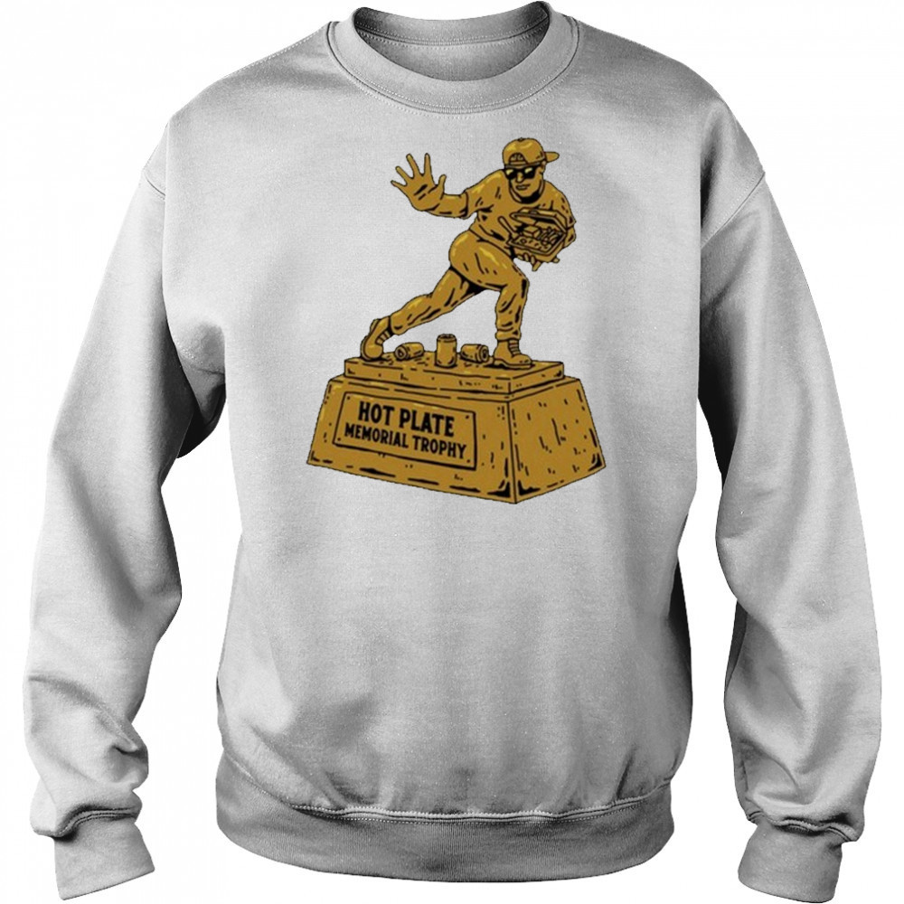 Hot Plate Memorial Trophy T-shirt Hoodie