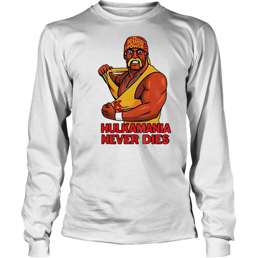 Hulk Hogan Hulkamania never dies shirt Long Sleeved