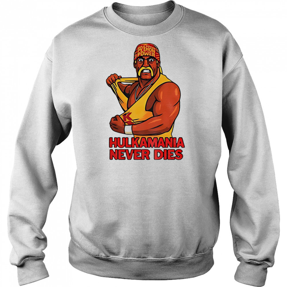 Hulk Hogan Hulkamania never dies shirt Hoodie