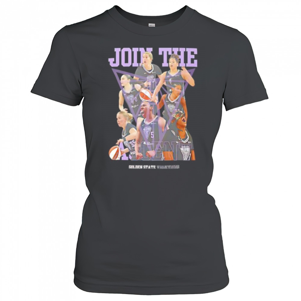 Join The Ascent Golden State Valkyries shirt Women's T-shirt