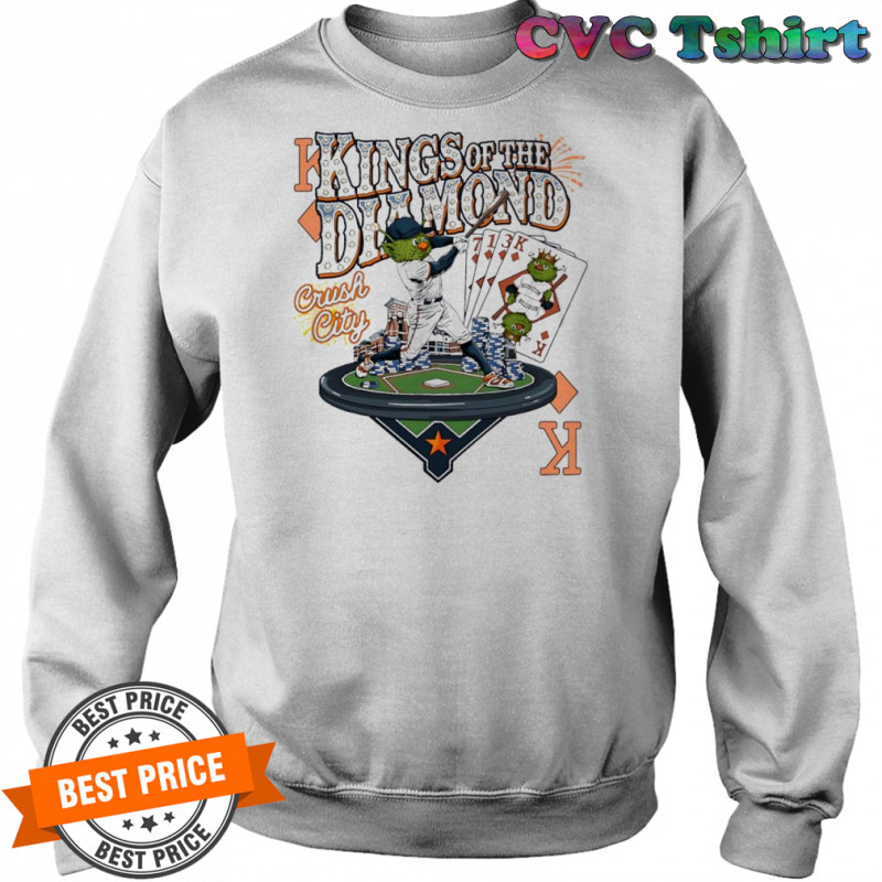 Kings of the Diamond Crush City mascot Houston Astros shirt Sweatshirt