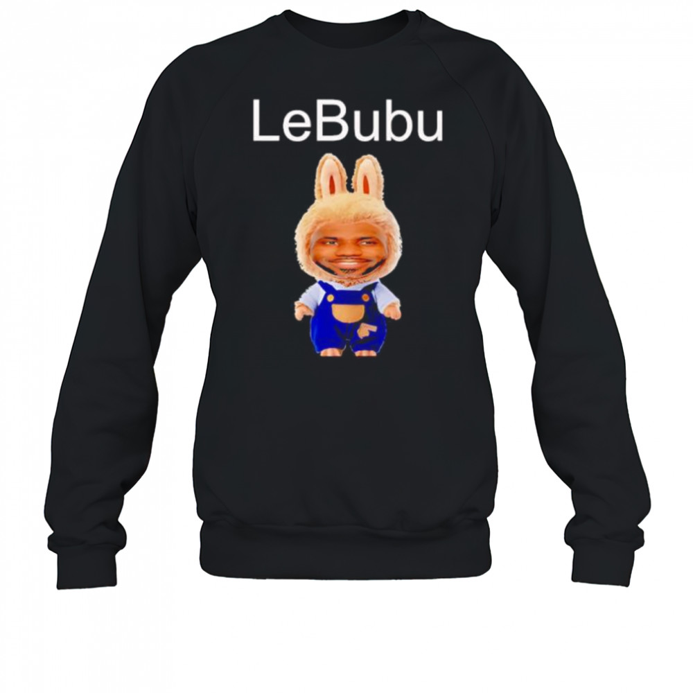 LeBubu LeBron James meme shirt Sweatshirt