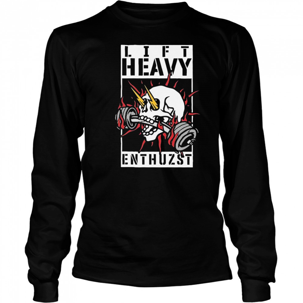 Lift Heavy Enthuzst Skull T-shirt Long Sleeved