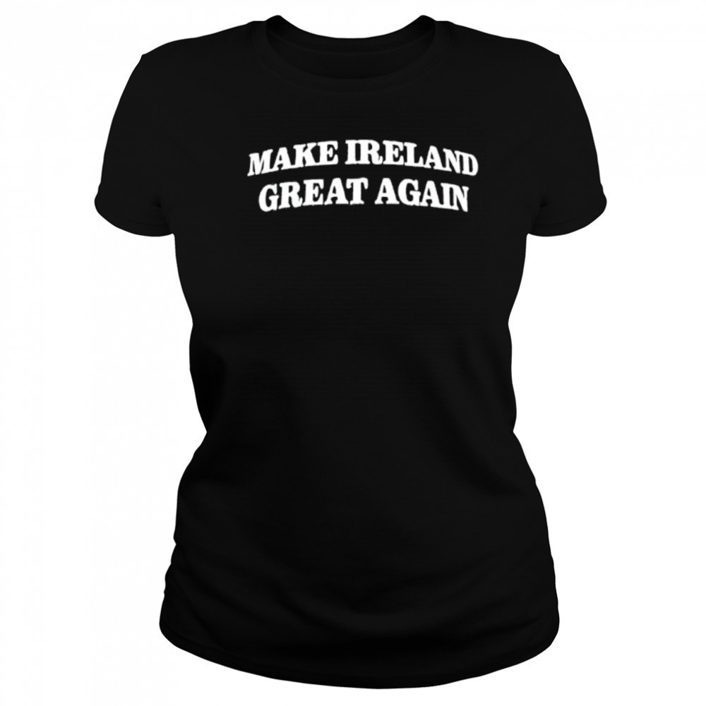 Make Ireland Great Again Embroidered shirt Women's T-shirt