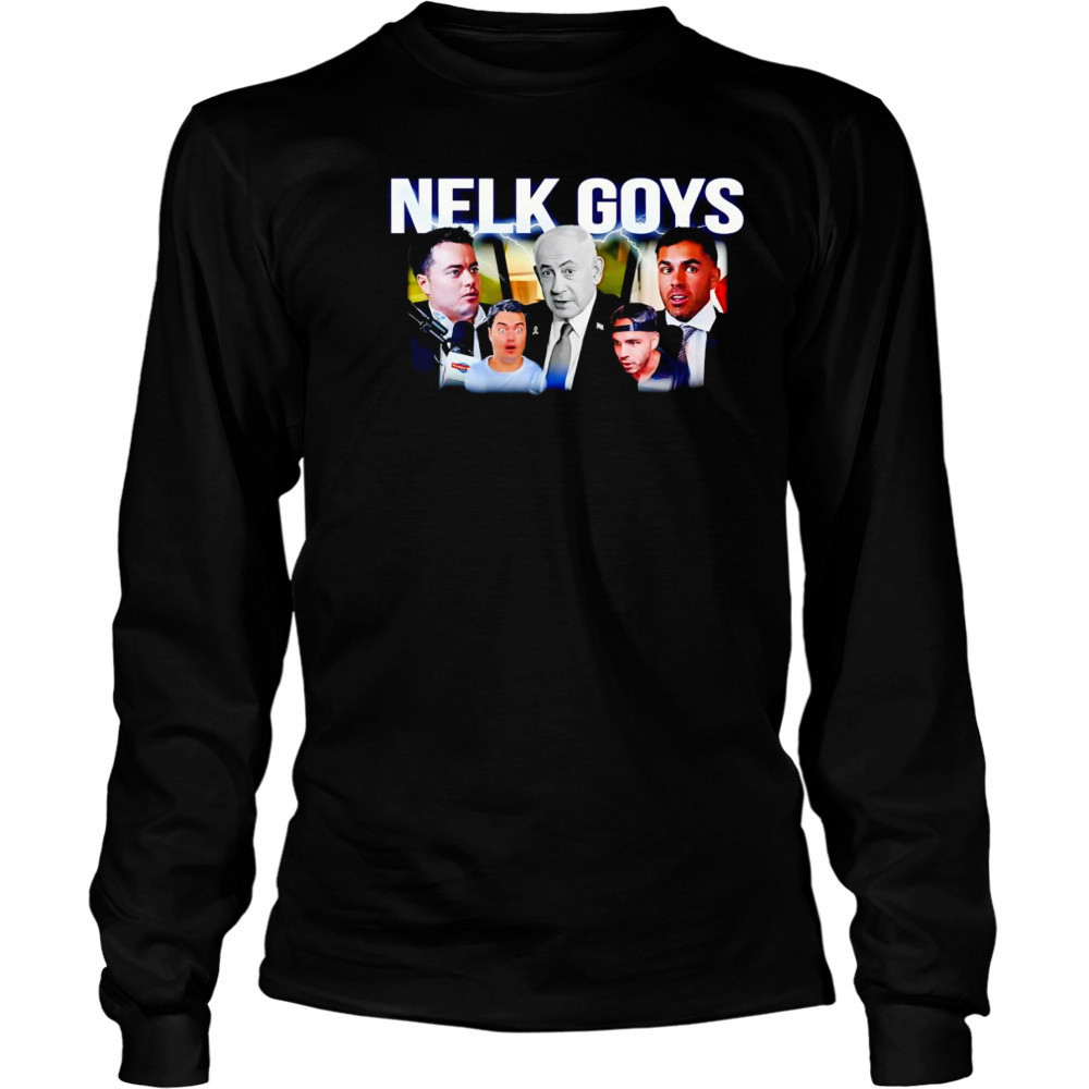 Nelk Goys Netanyahu podcast shirt Long Sleeved