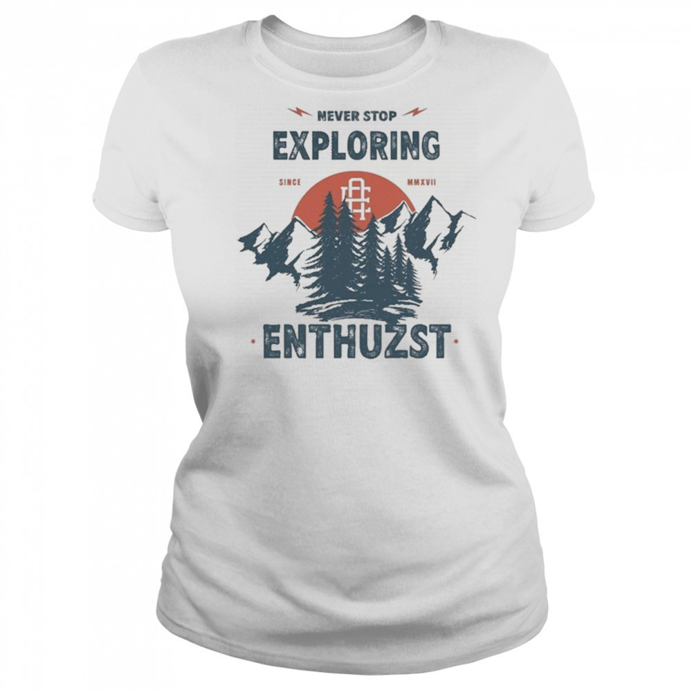 Never Stop Exploring Enthuzst T-shirt Women's T-shirt