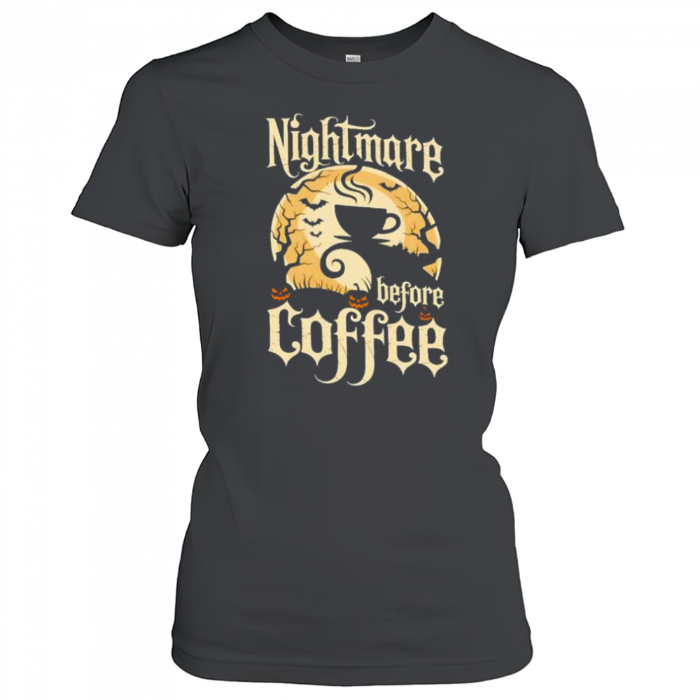Nightmare Before Coffee shirt Women's T-shirt